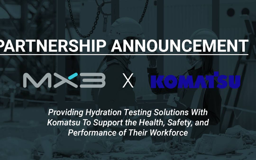 MX3 Partners with Komatsu to Advance Worker Safety and Hydration Monitoring